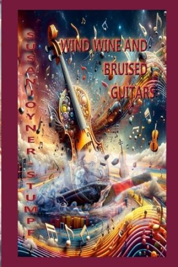 Wind Wine And Bruised Guitars