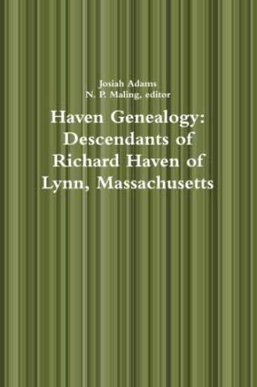 Haven Genealogy: Descendants of Richard Haven of Lynn, Massachusetts