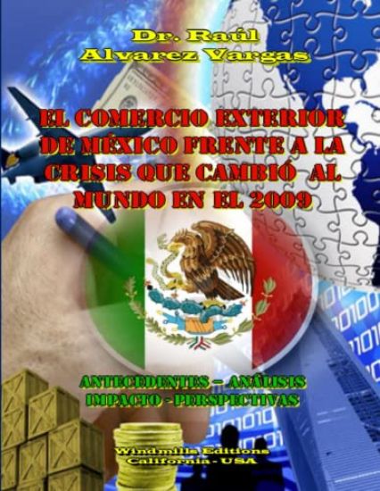 El Comercio Exterior de Mexico frente a la Crisis que cambio al Mundo en el 2009