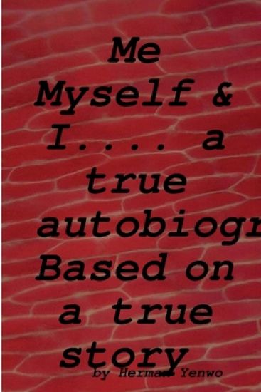 Me, Myself & I :- A True Autobiography