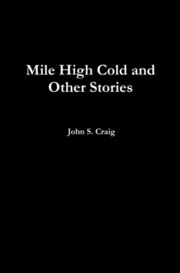 Mile High Cold and Other Stories