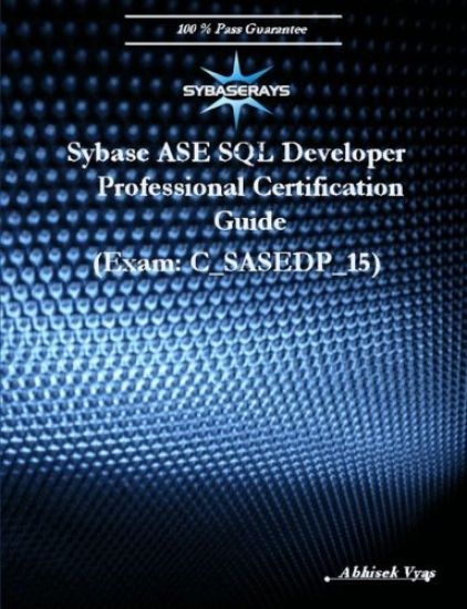 Sybase ASE SQL Developer Professional Exam (Version 15.0)