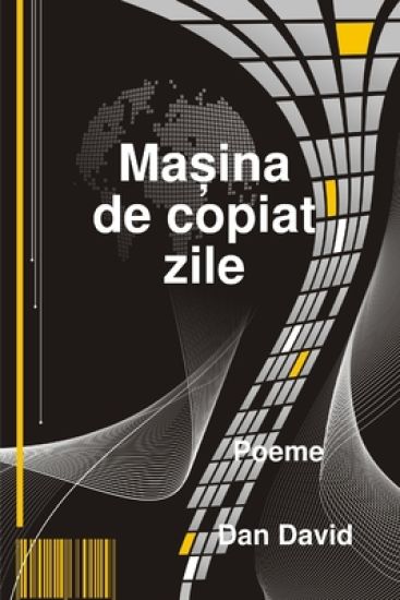 Ma?ina de copiat zile (The machine that copies our days)