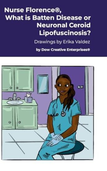 Nurse Florence(R), What is Batten Disease or Neuronal Ceroid Lipofuscinosis?