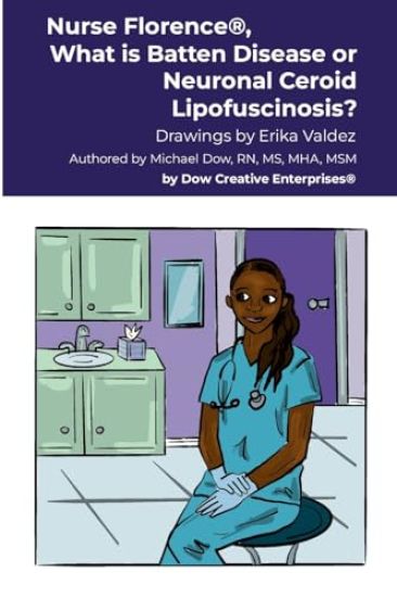 Nurse Florence(R), What is Batten Disease or Neuronal Ceroid Lipofuscinosis?