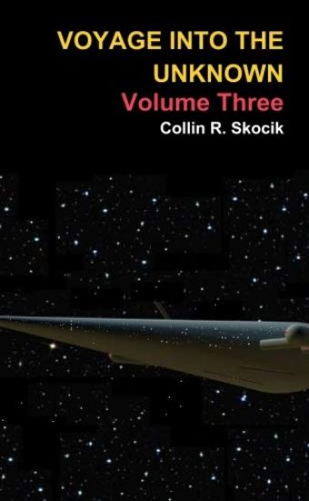 Voyage Into the Unknown: Volume Three