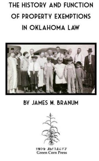 The History and Function of Property Exemptions in Oklahoma Law