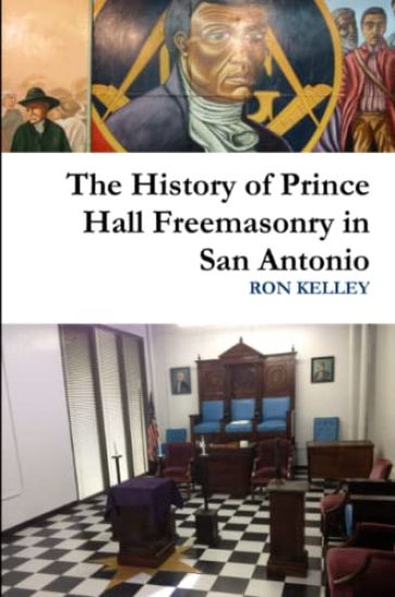 The History of Prince Hall Freemasonry in San Antonio