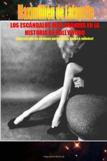 LOS Escandalos Mas Grandes En La Historia De Hollywood
