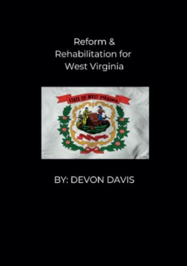 Reform and Rehabilitation for West Virginia