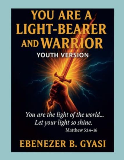 You Are a Light-Bearer and Warrior