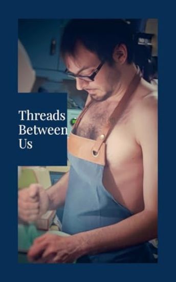 Threads Between Us