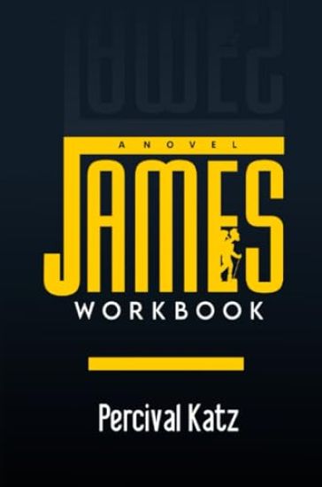 James Workbook: A Novel (A Practical Workbook & Implementation Guide Inspired Percival Everett)