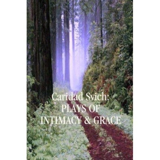 Caridad Svich: Plays of Love & Enchantment