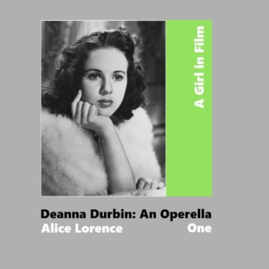 A Girl in Film. Deanna Durbin