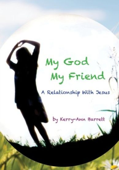 My God, My Friend- A Relationship With Jesus
