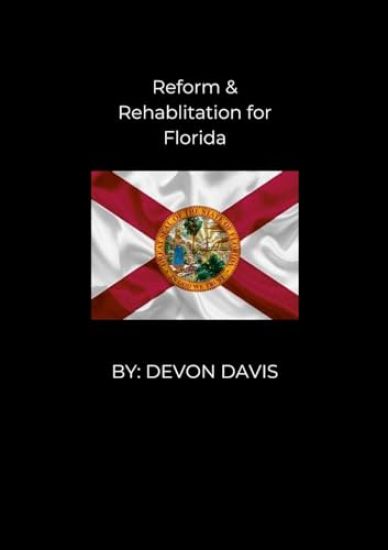Reform and Rehablitation for Florida