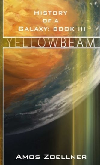 History of a Galaxy: Book III - Yellowbeam