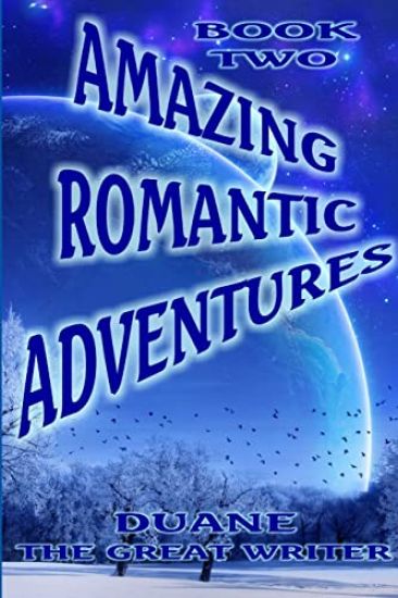 Amazing Romantic Adventures Book Two