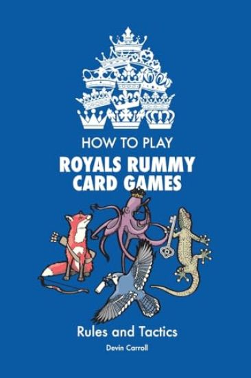 How to Play Royals Rummy Card Games: Rules and Tactics