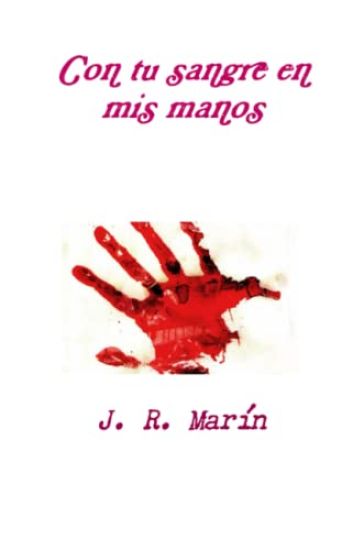 Con tu sangre en mis manos