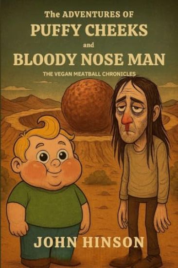 The Adventures of Puffy Cheeks and Bloody Nose Man