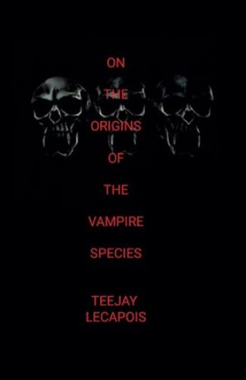 On The Origins Of The Vampire Species