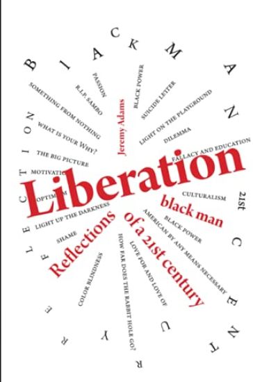 Liberation:Reflections of a 21st Century Black Man