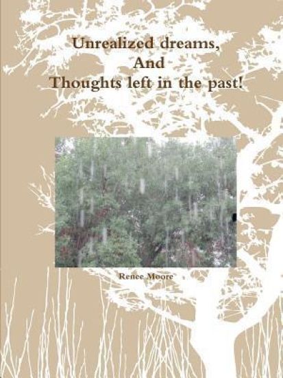 Unrealized Dreams, And Thoughts Left in the Past