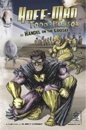 Hoff-Man & Todd-Person in "Handel on the Loose!"