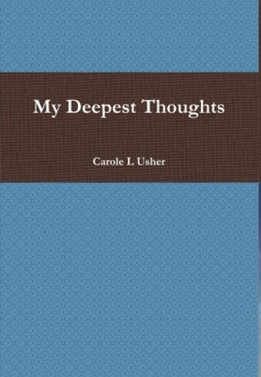 My Deepest Thoughts