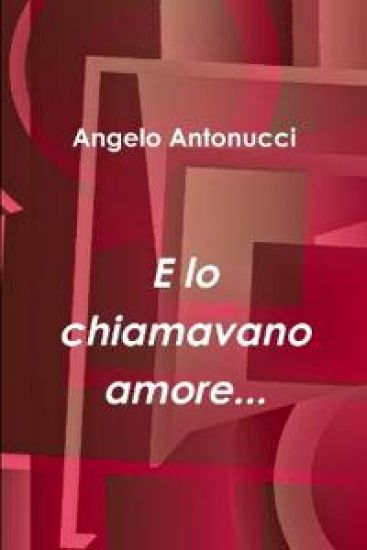 E lo chiamavano amore...