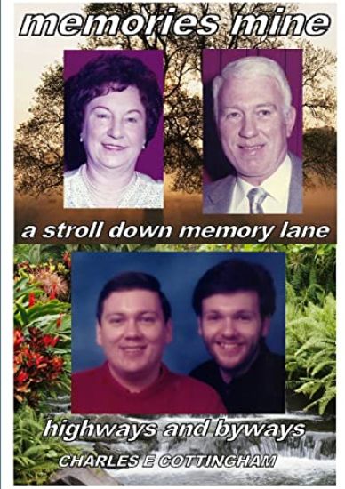 Memories Mine: Charles E Cottingham