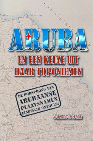 Aruba En Een Keuze Uit Haar Toponiemen