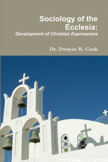 Sociology of the Ecclesia: Development of Christian Expressions