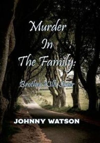 Murder In the Family: Brother Kills Sister