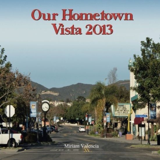 Our Hometown: Vista 2013