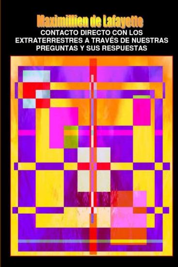 Contacto Directo Con Los Extraterrestres a Traves De Nuestras Preguntas Y Sus Respuestas