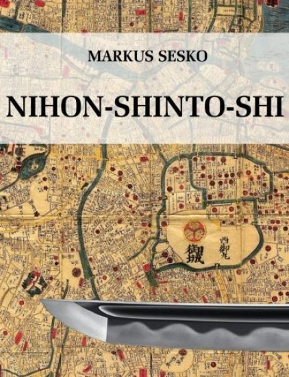 Nihon-shinto-shi - The History of the Shinto Era of Japanese Swords