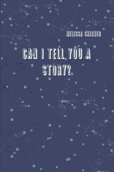 Can I Tell You A Story?