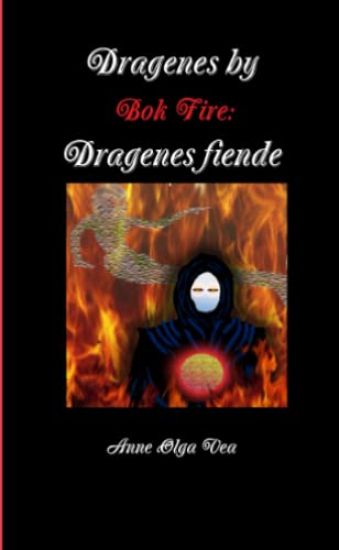 Dragenes by: Bok Fire: Dragenes Fiende