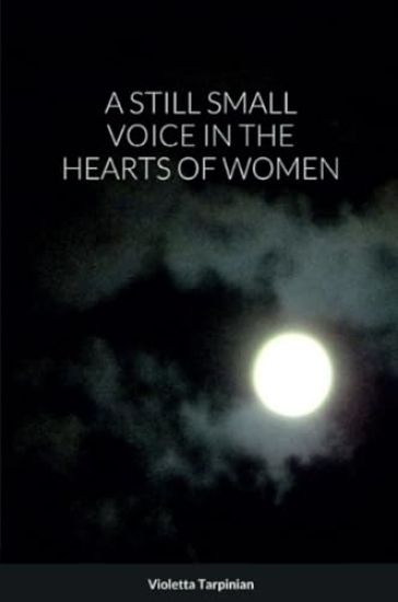 A Still Small Voice in the Hearts of Women