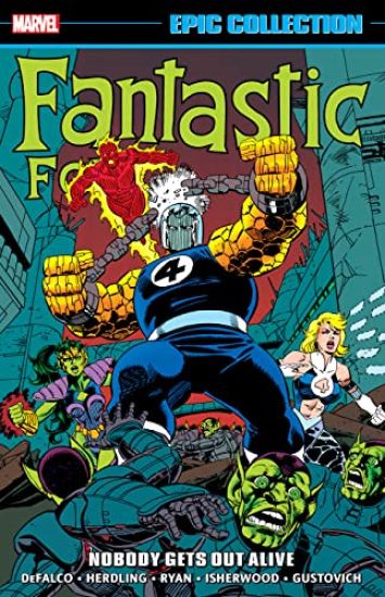 Fantastic Four Epic Collection: Nobody Gets Out Alive