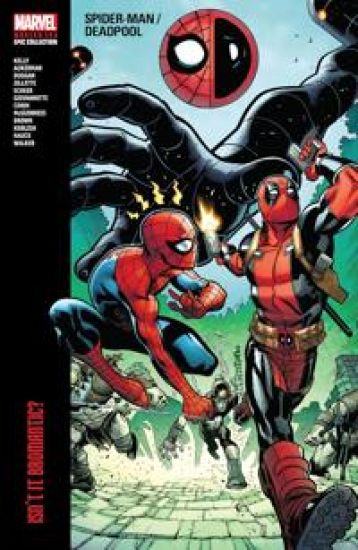Spider-man/deadpool Modern Era Epic Collection: Isn't It Bromantic