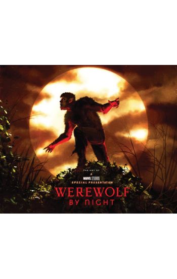 Marvel Studios' Werewolf By Night: The Art Of The Special