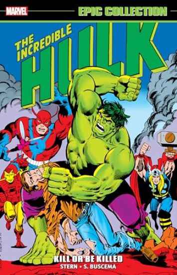 Incredible Hulk Epic Collection: Kill Or Be Killed
