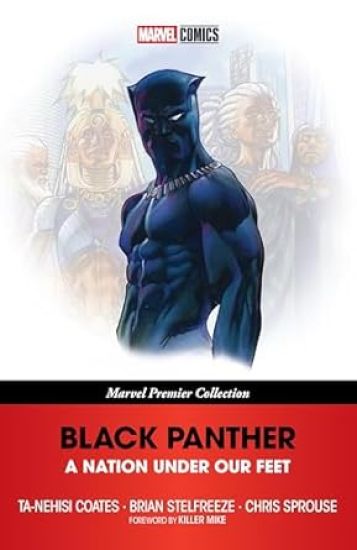 Black Panther: A Nation Under Our Feet (Marvel Premier Collection)