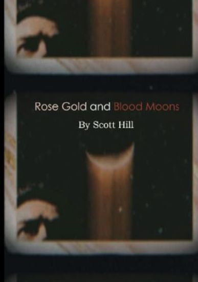 Rose Gold and Blood Moons