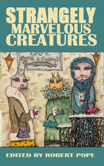 Strangely Marvelous Creatures