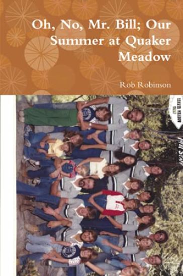 Oh, No, Mr. Bill; Our Summer at Quaker Meadow